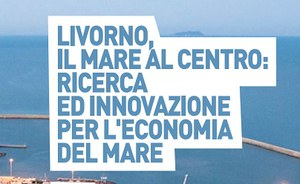 Livorno, the sea at the center: research and innovation for the sea economy