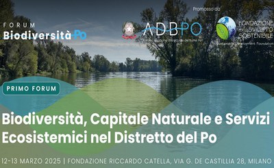 First Forum on Biodiversity, Natural Capital and Ecosystem Services in the Po District