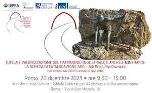 Tutela e Valorizzazione del Patrimonio Industriale e Archeo-Minerario