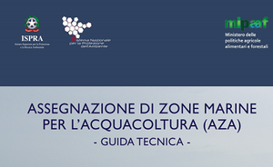 Pubblicata la Guida tecnica "Assegnazione di zone marine per l'acquacoltura (AZA)"