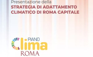 Presentazione della Strategia di adattamento climatico di Roma Capitale