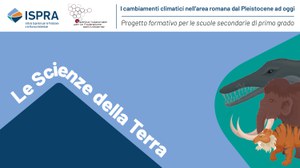 Progetto Formativo “I cambiamenti climatici nell’area romana dal Pleistocene ad oggi”