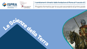 Progetto Formativo “I cambiamenti climatici dalla fondazione di Roma al V secolo d.C.”