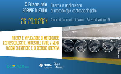 XI Edizione delle Giornate di Studio “Ricerca e Applicazione di Metodologie Ecotossicologiche”