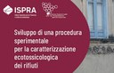 Pubblicato il Quaderno "Sviluppo di una procedura sperimentale per la caratterizzazione ecotossicologica dei rifiuti"