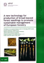 A new technology for production of broad-leaved forest seedlings to promote sustainable management of European forestry