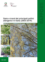 Il Rapporto descrive lo stato della presenza dei principali pollini allergenici e della spora Alternaria in Italia nel 2019 e gli andamenti delle loro concentrazioni in aria, misurate, dal 2003 al 2019, nelle stazioni di monitoraggio della rete POLLnet-SNPA e del Centro di monitoraggio aerobiologico di Tor Vergata (Roma).